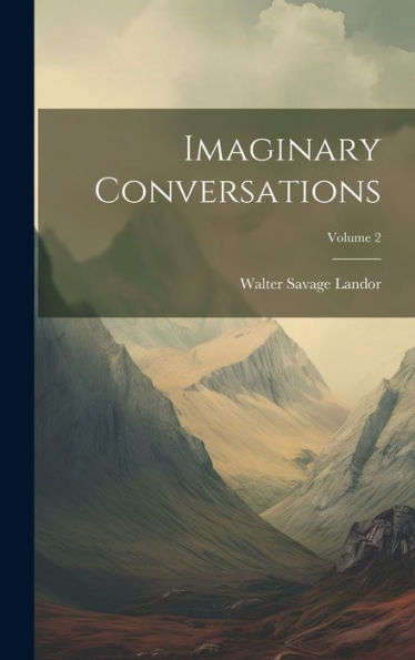 Imaginary Conversations; Volume 2 - 9781020723841