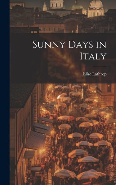 Sunny Days In Italy