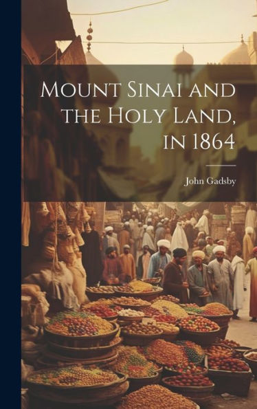 Mount Sinai And The Holy Land, In 1864