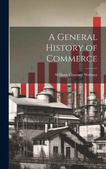 A General History Of Commerce