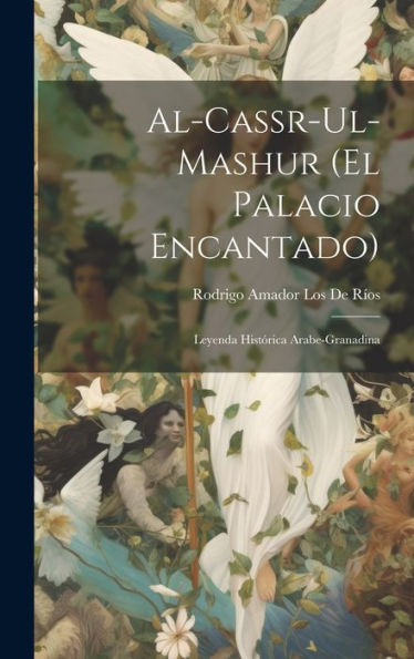 Al-Cassr-Ul-Mashur (El Palacio Encantado): Leyenda Histórica Arabe-Granadina (Hebrew Edition)
