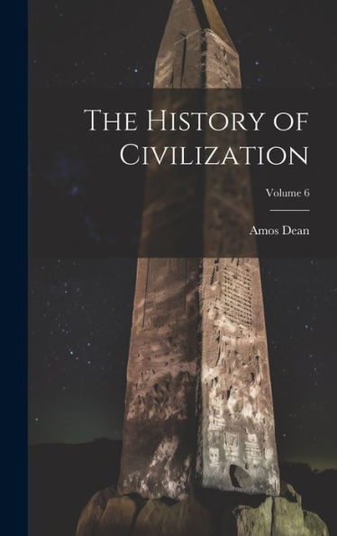 The History Of Civilization; Volume 6