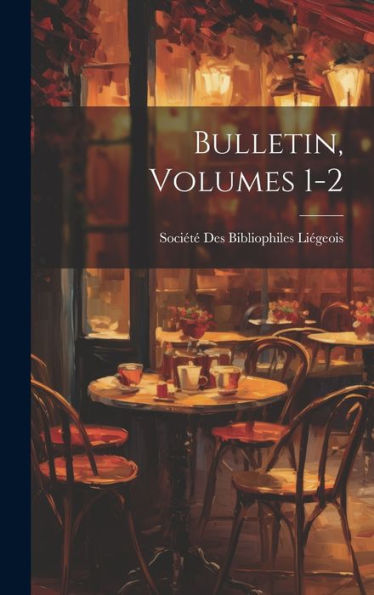 Bulletin, Volumes 1-2 (French Edition)
