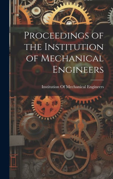 Proceedings Of The Institution Of Mechanical Engineers
