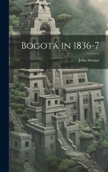 Bogotá In 1836-7