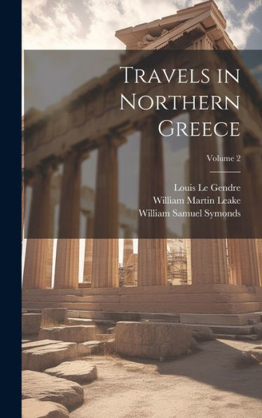 Travels In Northern Greece; Volume 2
