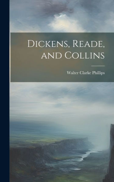 Dickens, Reade, And Collins