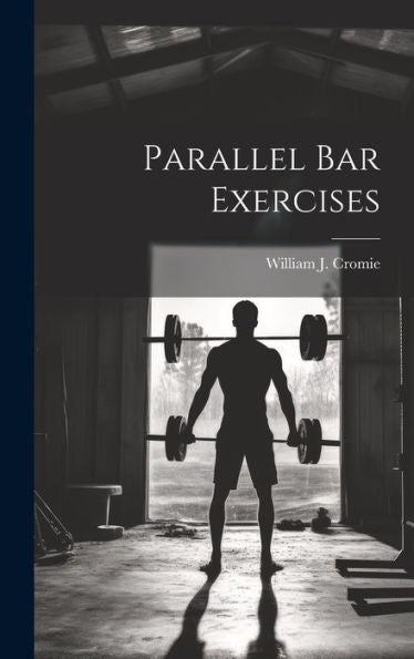 Parallel Bar Exercises