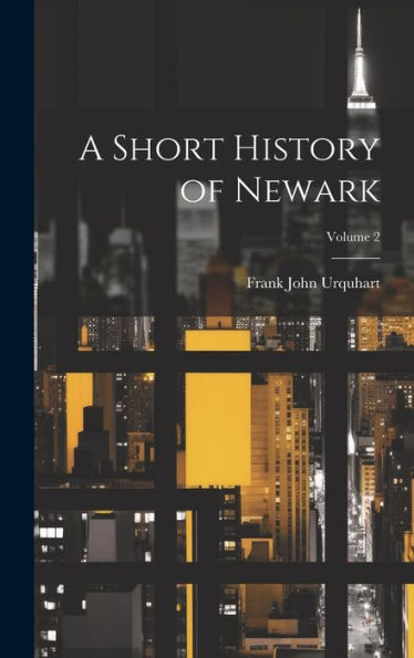 A Short History Of Newark; Volume 2