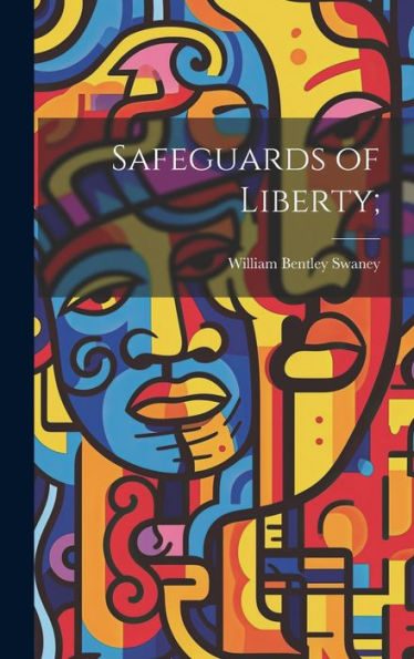 Safeguards Of Liberty;