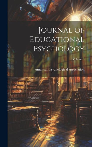 Journal Of Educational Psychology; Volume 1