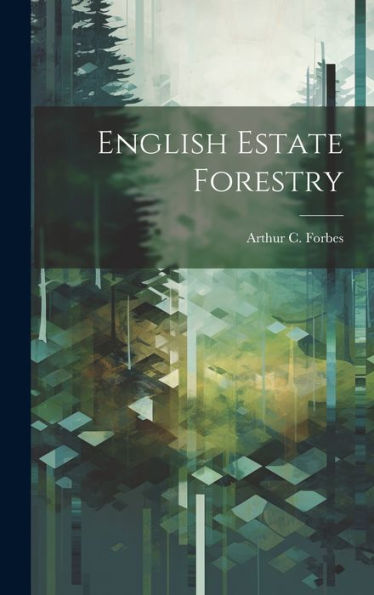 English Estate Forestry - 9781020763519