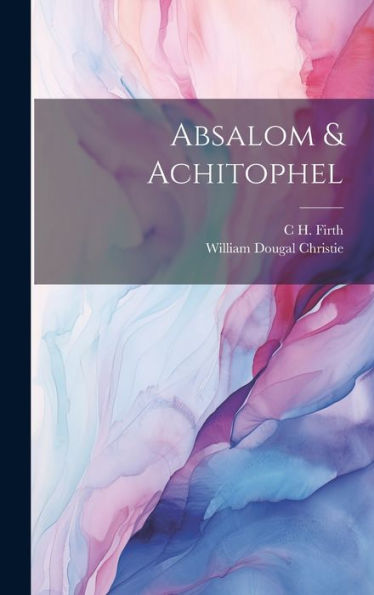 Absalom & Achitophel - 9781020764165