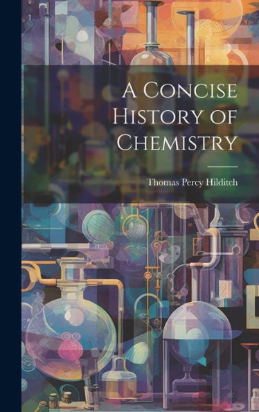 A Concise History Of Chemistry - 9781020764790