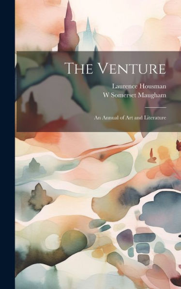 The Venture: An Annual Of Art And Literature