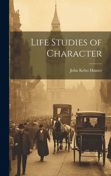Life Studies Of Character - 9781020766800
