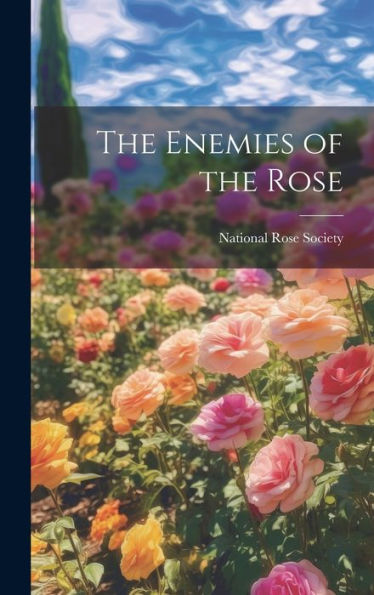 The Enemies Of The Rose