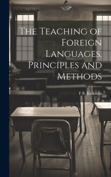 The Teaching Of Foreign Languages, Principles And Methods
