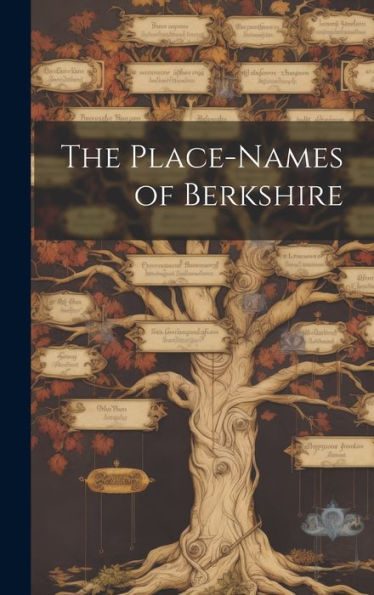 The Place-Names Of Berkshire - 9781020772993