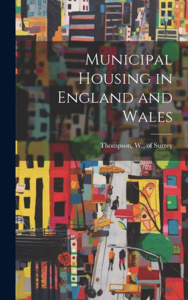 Municipal Housing In England And Wales - 9781020776571