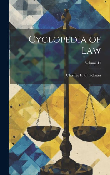 Cyclopedia Of Law; Volume 11 - 9781020777950