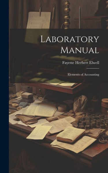 Laboratory Manual; Elements Of Accounting - 9781020778520