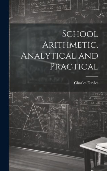 School Arithmetic. Analytical And Practical