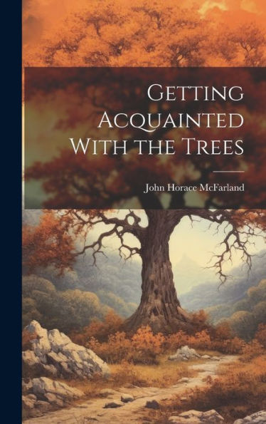 Getting Acquainted With The Trees
