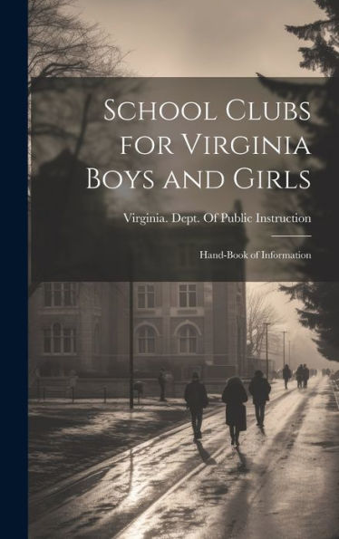 School Clubs For Virginia Boys And Girls; Hand-Book Of Information