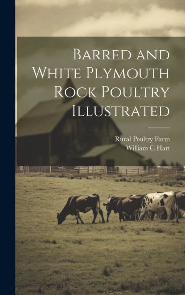 Barred And White Plymouth Rock Poultry Illustrated
