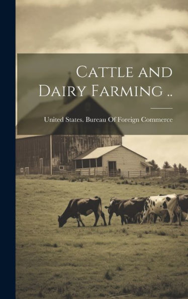 Cattle And Dairy Farming .. - 9781020783401