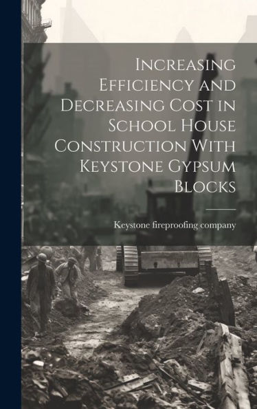 Increasing Efficiency And Decreasing Cost In School House Construction With Keystone Gypsum Blocks