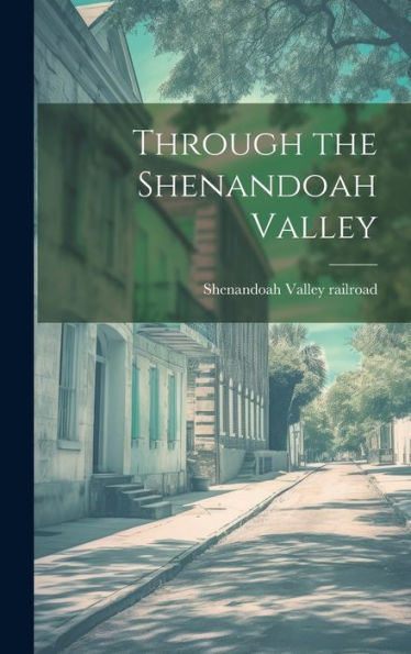 Through The Shenandoah Valley