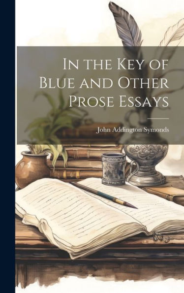 In The Key Of Blue And Other Prose Essays