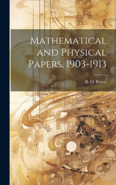 Mathematical And Physical Papers, 1903-1913
