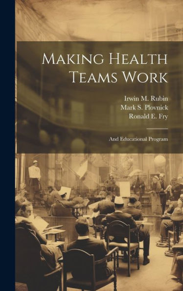 Making Health Teams Work: And Educational Program - 9781020791710