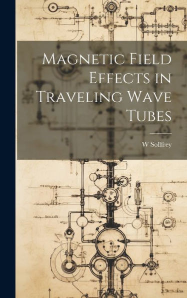 Magnetic Field Effects In Traveling Wave Tubes