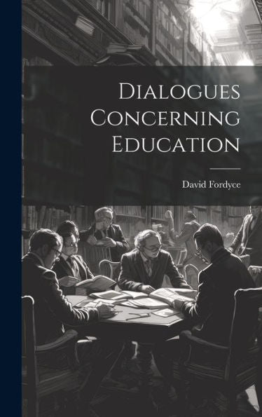 Dialogues Concerning Education - 9781020794841