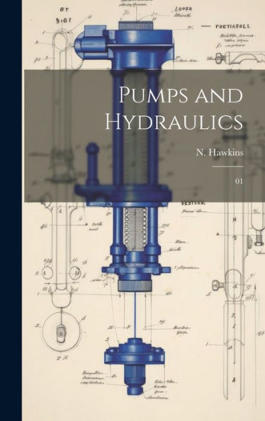 Pumps And Hydraulics: 01 - 9781020799822
