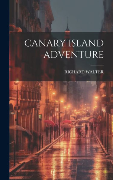 Canary Island Adventure - 9781020803413