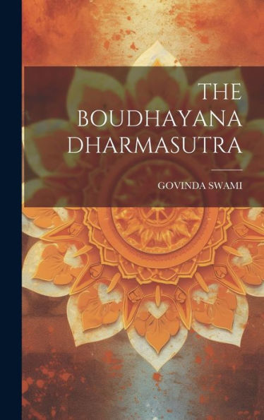 The Boudhayana Dharmasutra (Sanskrit Edition) - 9781020803611