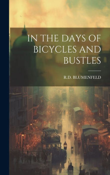 In The Days Of Bicycles And Bustles - 9781020806155