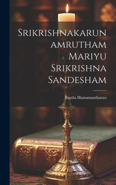 Srikrishnakarunamrutham Mariyu Srikrishna Sandesham (Telugu Edition) - 9781020807763