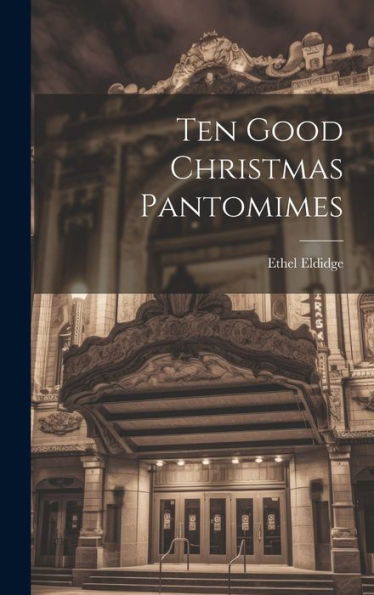 Ten Good Christmas Pantomimes - 9781020808098