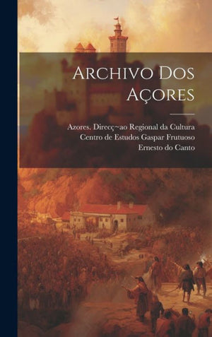 Archivo Dos Açores (English And Spanish Edition)