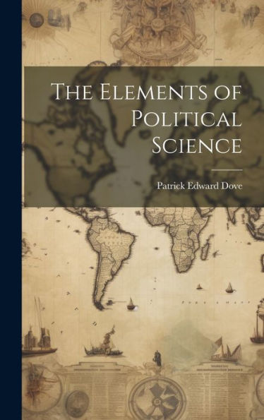The Elements Of Political Science