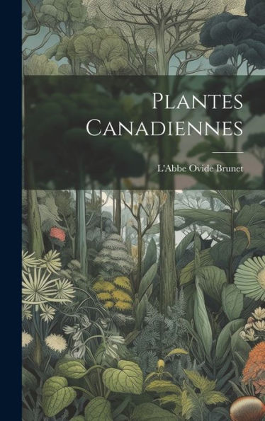 Plantes Canadiennes (French Edition)