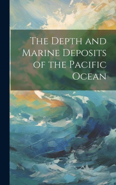 The Depth And Marine Deposits Of The Pacific Ocean