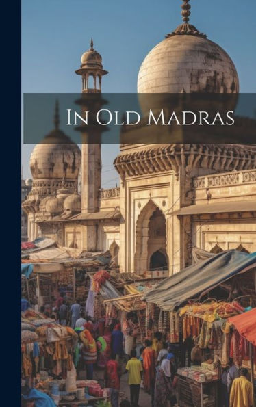 In Old Madras - 9781021098801
