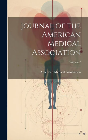 Journal Of The American Medical Association; Volume 7